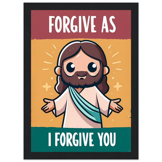Cartoon Jesus Forgive as I Forgive You Framed Poster